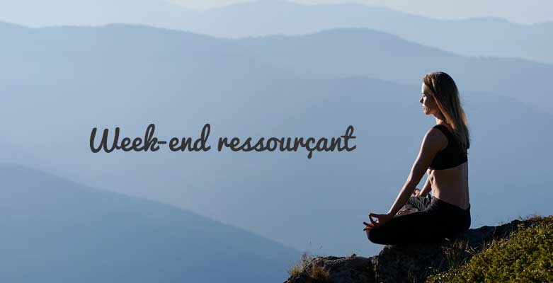Week-end ressourçant retour à soi Savoie Haute-Maurienne